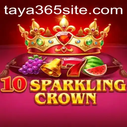 Unveiling the Thrilling World of 10SparklingCrown on TAYA365