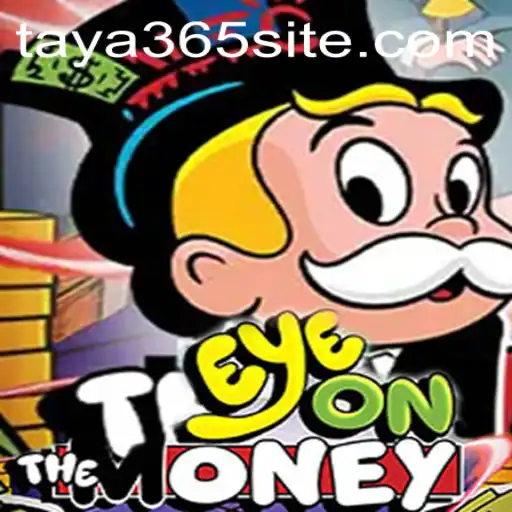 Exploring EyeOnTheMoney: The Exciting Game with TAYA365
