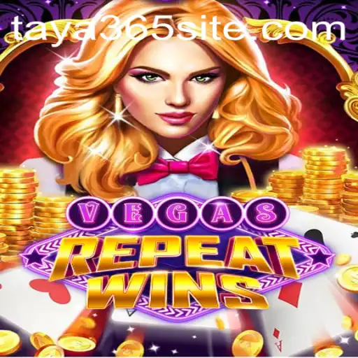 Exploring VegasRepeatWins: The Dynamic Casino Game by TAYA365