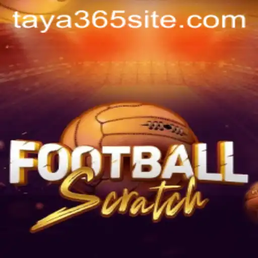 Explore the Dynamics of FootballScratch with TAYA365